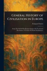 General History of Civilisation in Europe - Guizot François
