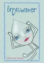 A Drop of Water - Maria Anna Machado