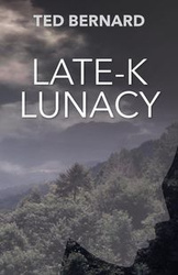 Late-K Lunacy - Bernard Ted