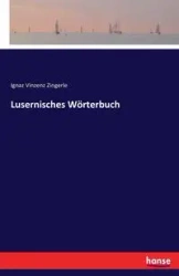 Lusernisches Wörterbuch - Zingerle Ignaz Vinzenz