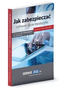 Jak zabezpieczać cyfrowe dane medyczne - PRACA ZBIOROWA