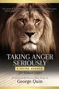 Taking Anger Seriously - George Quin