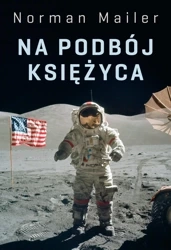 Na podbój księżyca - Norman Mailer