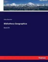 Bibliotheca Geographica - Otto Baschin