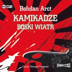Kamikadze boski wiatr audiobook - Bohdan Arct