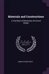 Materials and Constructions - James Alfred Pratt