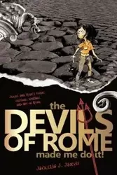 The Devils in Rome Made Me Do It! - Jarvis Jackelin J.