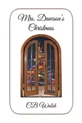 Mrs. Dawson's Christmas - Walsh CB