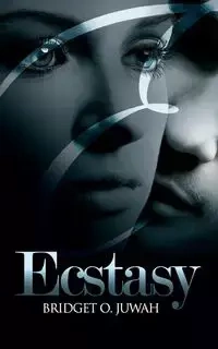 Ecstasy - Bridget O. Juwah