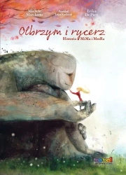 Olbrzym i rycerz. Historia MiMa i MreRa - Erika De Pieri, Michele Marchitto