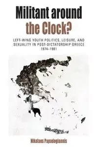 Militant Around the Clock? - Papadogiannis Nikolaos
