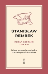 Dzieła zebrane T.8 Ballada o wzgardliwym.. - Stanisław Rembek