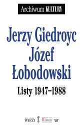 Listy 1947-1988 - Jerzy Giedroyc, Józef Łobodowski