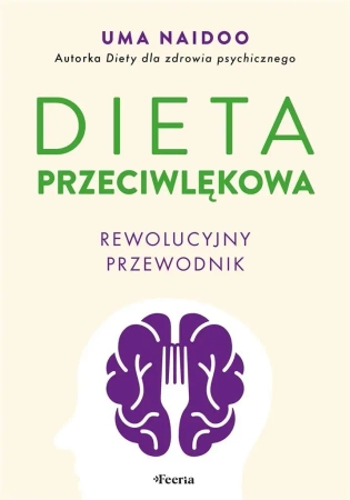 Dieta przeciwlękowa. Rewolucyjny przewodnik - Uma Naidoo