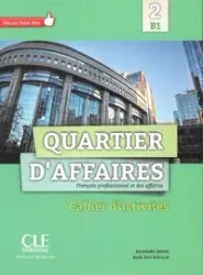 Quartier D'affaires 2 poziom B1 Ćwiczenia - Delphine Jegou, Paz Mari Rosillo