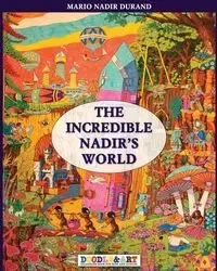 The incredible Nadir's world 1 - Durand Nadir