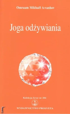 Joga odżywiania - Omraam Mikhael Aivanhov