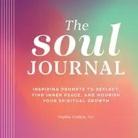 The Soul Journal - Sophia Godkin