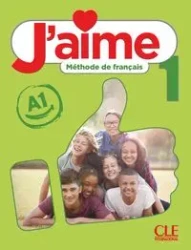 J'aime 1 podręcznik A1 - A. Leon Moreno, Adrien Payet, M. Stefanou, Cedric