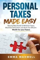 Personal Taxes Made Easy - Maxwell Emma