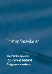 Die Psychologie der Zusammenarbeit und Gruppenbewusstsein - Saraydarian Torkom