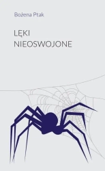 Lęki nieoswojone - Bożena Ptak