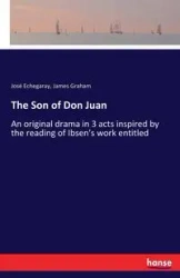 The Son of Don Juan - Echegaray José