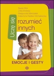 Uczę się rozumieć innych. Emocje i gesty - praca zbiorowa
