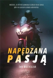 Napędzana pasją - Ewy Maciejczuk