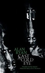 Cast a Cold Eye - Ryan Alan