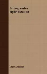 Introgressive Hydridization - Anderson Edgar