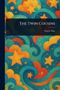 The Twin Cousins - May Sophie