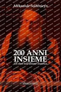 200 anni insieme II - Solženicyn Aleksandr