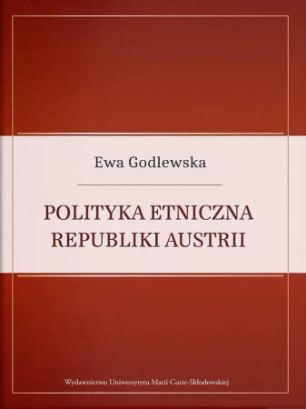 Polityka etniczna Republiki Austrii - Ewa Godlewska