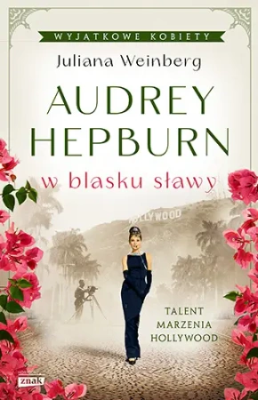 Audrey Hepburn w blasku sławy - Znak Horyzont