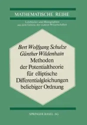 Methoden Der Potentialtheorie Fur Elliptische Differentialgleichungen Beliebiger Ordnung - Schulze B. W.