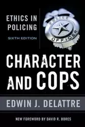 Character and Cops - Edwin J. Delattre
