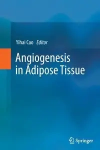 Angiogenesis in Adipose Tissue - Cao Yihai