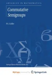 Commutative Semigroups - Grillet P.A.
