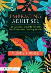 Embracing Adult SEL - Wendy Turner