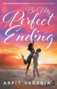 Be My Perfect Ending - Vageria Arpit