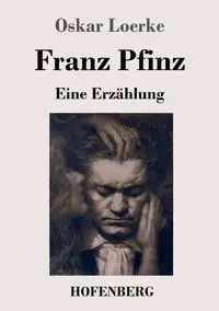 Franz Pfinz - Oskar Loerke