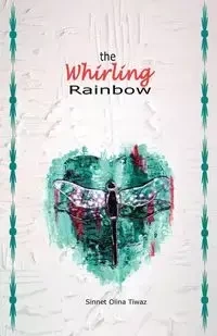 The Whirling Rainbow - Tiwaz Sinnet Olina