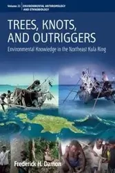 Trees, Knots, and Outriggers - Damon Frederick H.