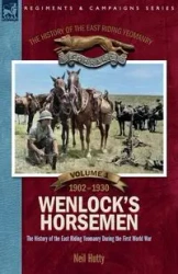 The History of the East Riding Yeomanry VOLUME 1 - Neil Hutty