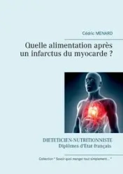 Quelle alimentation après un infarctus du myocarde ? - Menard Cédric
