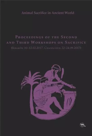 Animal Sacrifice in Ancient World - Krzysztof Bielawski, Matylda Amat Obryk