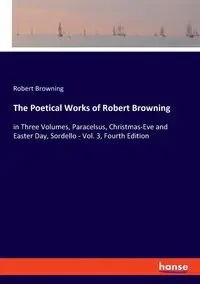 The Poetical Works of Robert Browning - Robert Browning