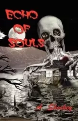 Echo of Souls - Shockey A.