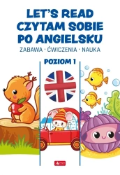 Let's read. Czytam sobie po angielsku. Poziom I - praca zbiorowa